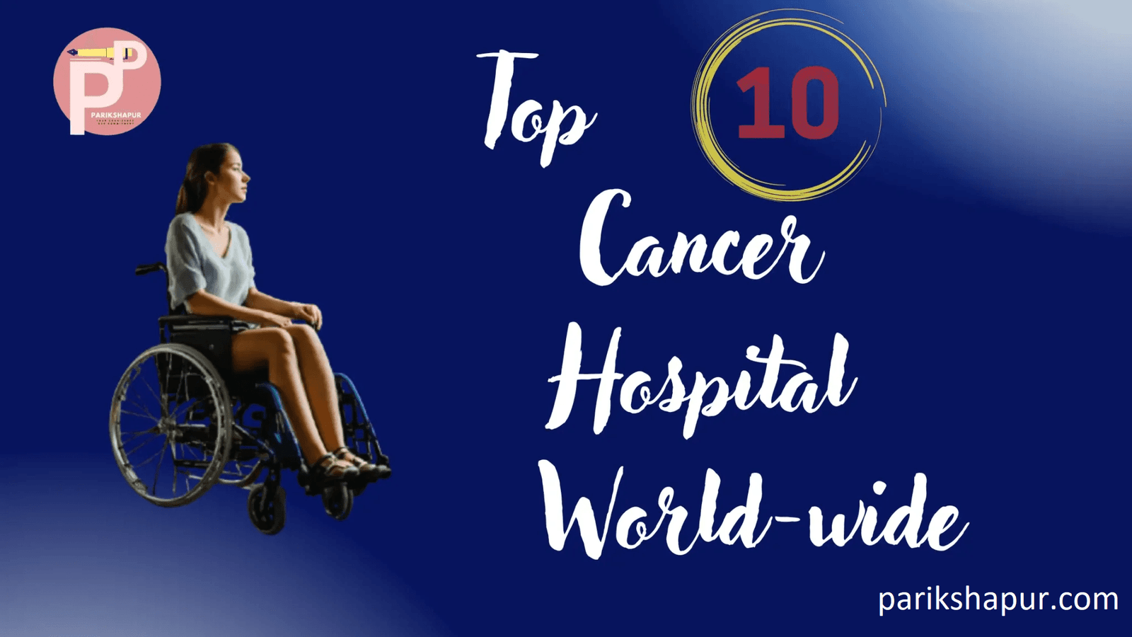 Read more about the article Top 10 hospitals offering free cancer treatment worldwide